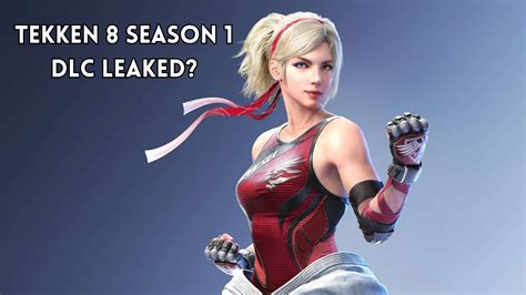 Tekken 8 Leaks: Potential Season 1 DLC characters。